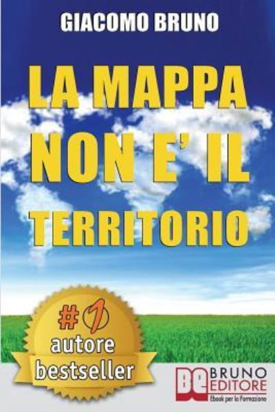 Cover for Giacomo Bruno · La Mappa Non E' Il Territorio (Pocketbok) (2018)