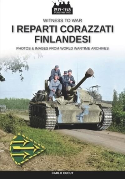 Cover for Carlo Cucut · I reparti corazzati finlandesi (Pocketbok) (2021)