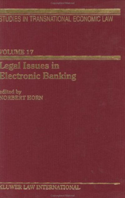 Cover for Norbert Horn · Legal Issues in Electronic Banking - Studies in Transnational Economic Law Set (Hardcover Book) (2001)