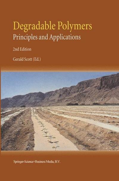 Cover for G Scott · Degradable Polymers: Principles and Applications (Paperback Book) [Softcover reprint of hardcover 2nd ed. 2003 edition] (2011)