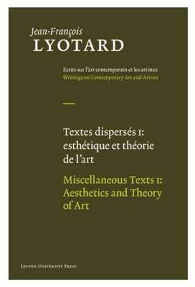 Cover for Jean-Francois Lyotard · Miscellaneous Texts, Volume I: Aesthetics and Theory of Art - Jean-Francois Lyotard: Writings on Contemporary Art and Artists (Hardcover bog) [English And French, 1 edition] (2012)