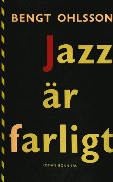 Cover for Bengt Ohlsson · Jazz är farligt (ePUB) (2017)