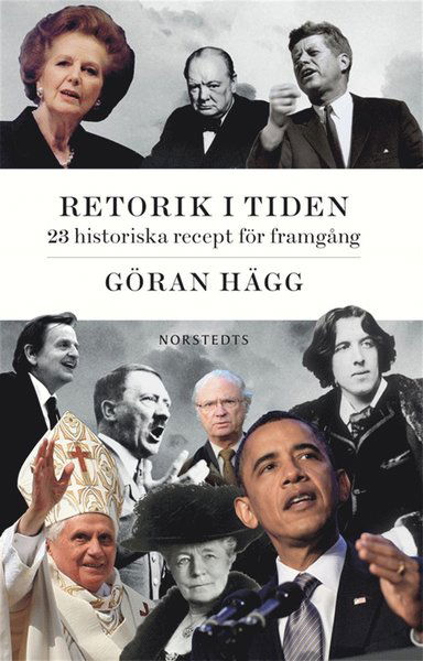 Cover for Göran Hägg · Retorik i tiden : 18 historiska recept för framgång (ePUB) (2011)
