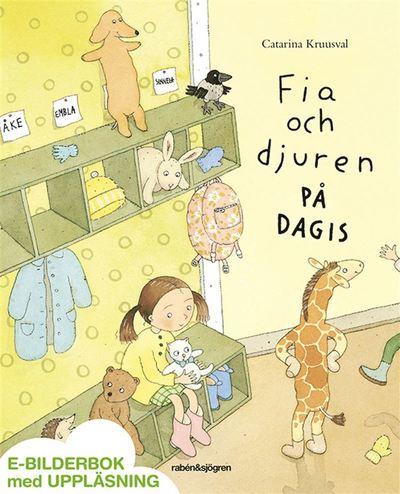 Fia och djuren på dagis - Catarina Kruusval - Böcker - Rabén & Sjögren - 9789129692914 - 5 februari 2014