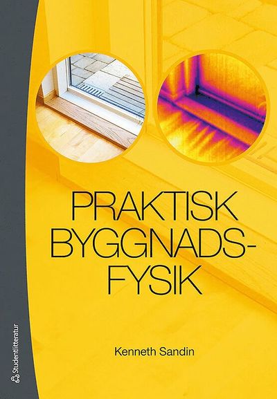 Cover for Kenneth Sandin · Praktisk byggnadsfysik (Paperback Book) [Ned edition] (2010)