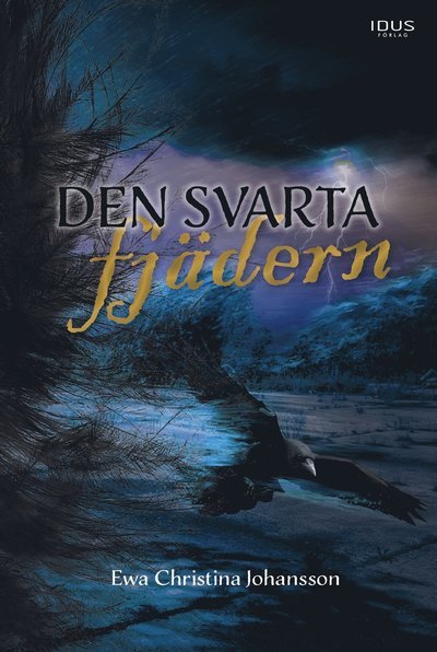 Cover for Ewa Christina Johansson · Den svarta fjädern (Innbunden bok) (2022)