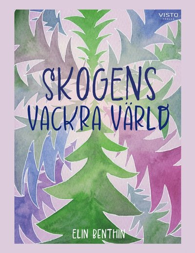 Cover for Elin Benthin · Skogens vackra värld (Hardcover Book) (2023)