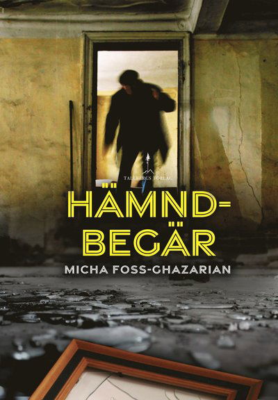 Cover for Micha Foss-Ghazarian · Hämndbegär (Book)