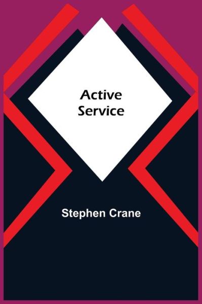 Cover for Stephen Crane · Active Service (Paperback Book) (2021)