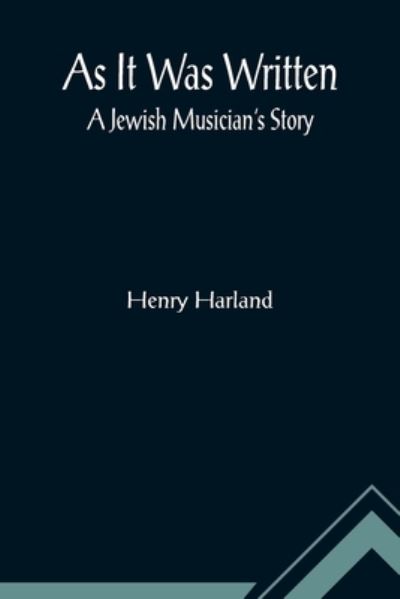 Cover for Henry Harland · As It Was Written (Paperback Book) (2022)