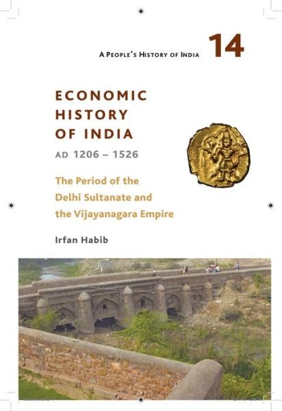 Cover for Irfan Habib · A People's History of India 14 – Economy and Society of India during the Period of the Delhi Sultanate, c. 1200 to c. 1500 (Hardcover bog) (2017)