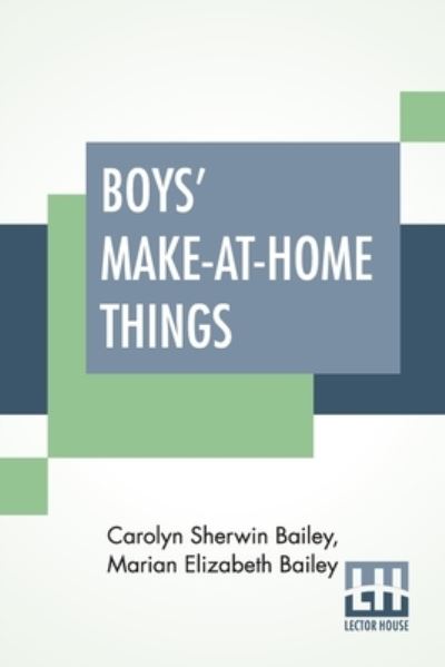 Cover for Carolyn Sherwin Bailey · Boys' Make-At-Home Things (Pocketbok) (2022)