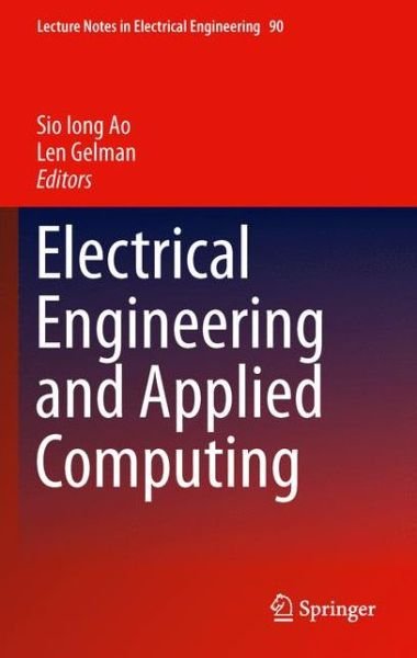 Cover for Sio Iong Ao · Electrical Engineering and Applied Computing - Lecture Notes in Electrical Engineering (Hardcover Book) [2011 edition] (2011)