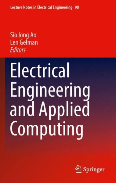 Cover for Sio Iong Ao · Electrical Engineering and Applied Computing - Lecture Notes in Electrical Engineering (Gebundenes Buch) [2011 edition] (2011)