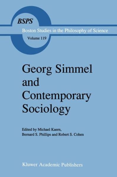 Cover for M Kaern · Georg Simmel and Contemporary Sociology - Boston Studies in the Philosophy and History of Science (Paperback Book) [Softcover reprint of the original 1st ed. 1990 edition] (2011)