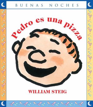 Cover for William Steig · Pedro Es Una Pizza (Buenas Noches) (Spanish Edition) (Book) [Spanish edition] (2018)