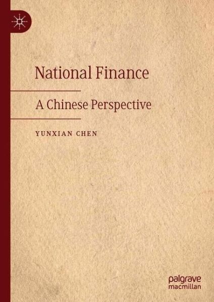 Cover for Yunxian Chen · National Finance: A Chinese Perspective (Inbunden Bok) [1st ed. 2021 edition] (2021)