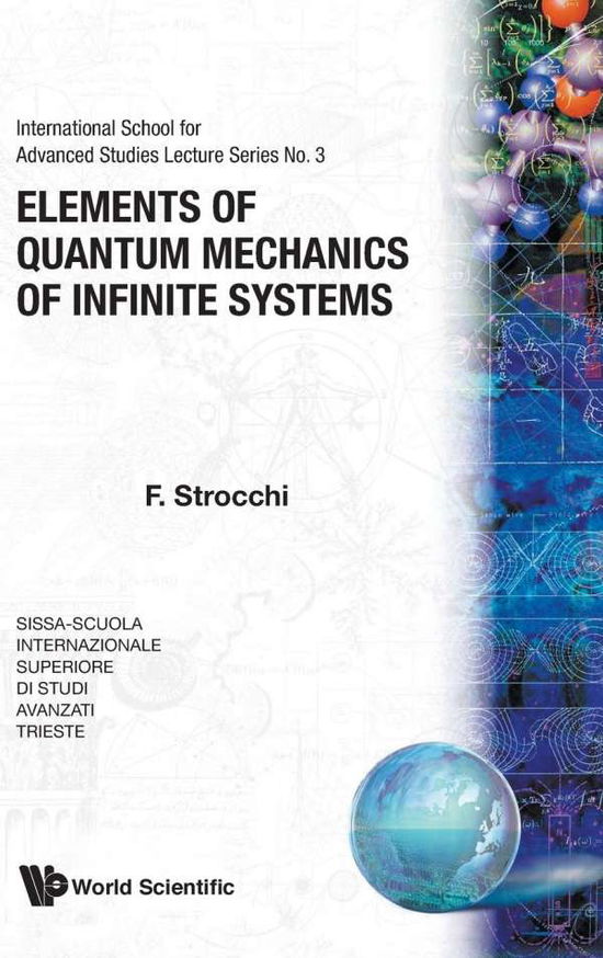 Cover for Strocchi, Franco (Infn, Sezione Di Pisa, Italy) · Elements Of Quantum Mechanics Of Infinite Systems - International School For Advanced Studies Lecture Series (Hardcover Book) (1985)