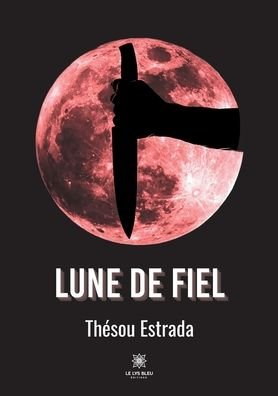 Cover for Thesou Estrada · Lune de fiel (Taschenbuch) (2022)