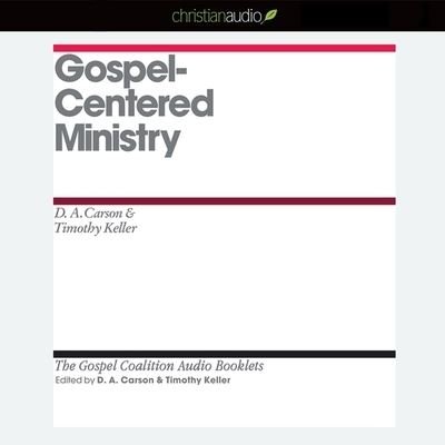 Cover for D A Carson · Gospel-Centered Ministry (CD) (2011)