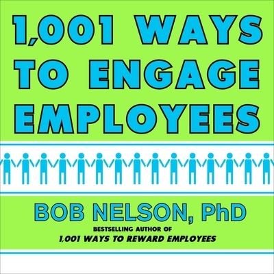 Cover for Bob Nelson · 1001 Ways to Engage Employees (CD) (2018)