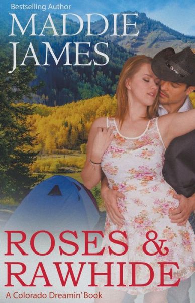 Cover for Maddie James · Rawhide &amp; Roses - Colorado Dreamin' (Paperback Book) (2015)