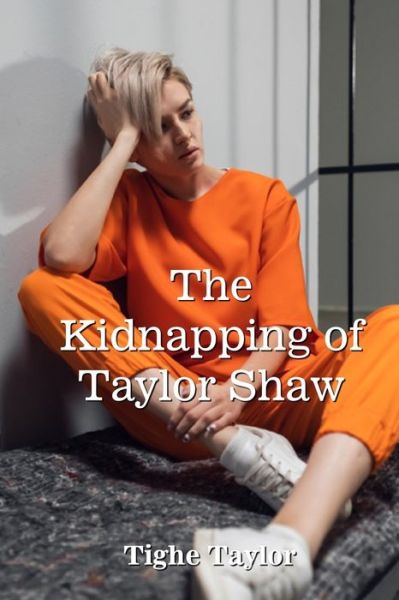 Cover for Tighe Taylor · The Kidnapping of Taylor Shaw (Paperback Book) (2022)