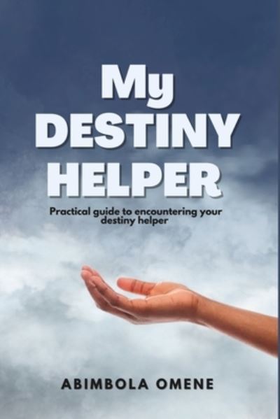 Cover for Abimbola Omene · My Destiny Helper (Book) (2022)