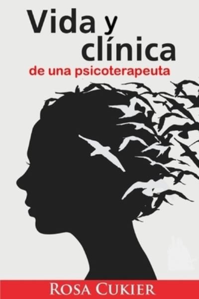 Cover for Rosa Cukier · Vida y Clinica de una psicoterapeuta (Paperback Book) (2021)