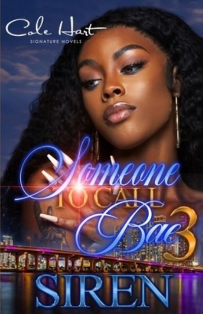 Cover for Siren · Someone To Call Bae 3: An Urban Romance: Finale (Paperback Book) (2021)