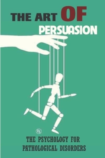 Cover for Buster Fiebelkorn · The Art Of Persuasion (Paperback Book) (2021)