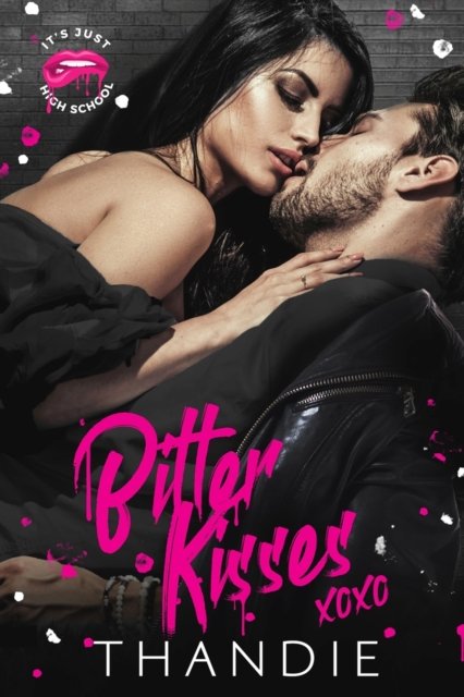 Cover for Thandie · Bitter Kisses - It's Just High School (Paperback Bog) (2021)