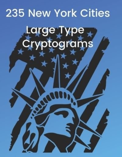 Cities of New York Cryptograms: Large Print - Aina - Bøger - Independently Published - 9798541593914 - 22. juli 2021