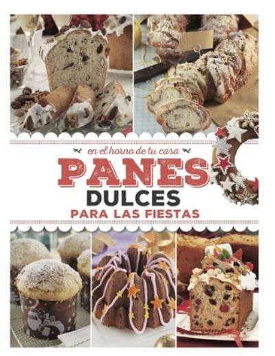 Cover for Evia Ediciones · Panes Dulces Para Las Fiestas (Paperback Bog) (2020)