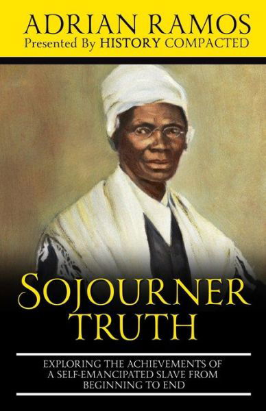 Cover for History Compacted · Sojourner Truth (Pocketbok) (2020)