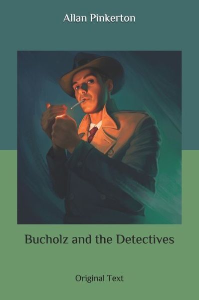 Cover for Allan Pinkerton · Bucholz and the Detectives (Paperback Book) (2020)