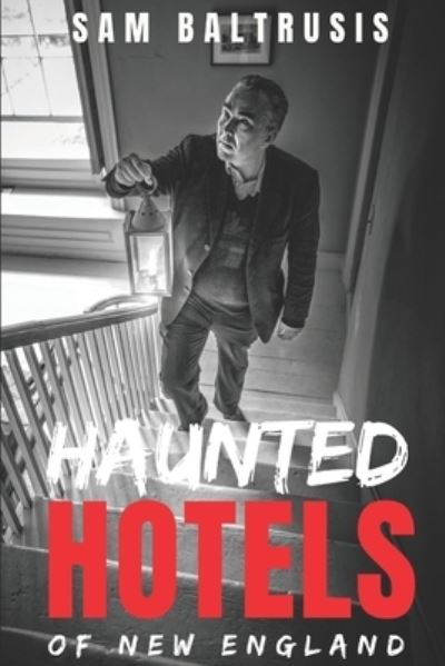 Cover for Sam Baltrusis · Haunted Hotels of New England (Paperback Book) (2020)