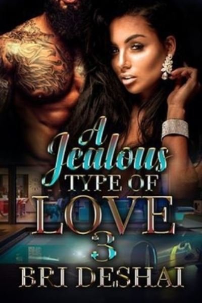 Cover for Bri Deshai · Jealous Type of Love Part 3 (Buch) (2020)