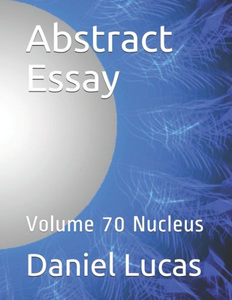 Cover for Daniel Lucas · Abstract Essay (Book) (2020)