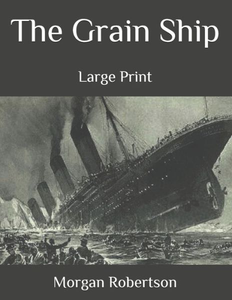 Cover for Morgan Robertson · The Grain Ship (Paperback Book) (2020)