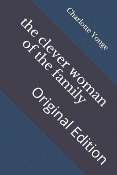 Cover for Charlotte Mary Yonge · The clever woman of the family (Paperback Book) (2021)