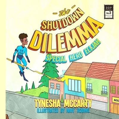 Cover for Tynesha McCarty · The Shutdown Dilemma: Special Hero Elijah (Taschenbuch) (2022)