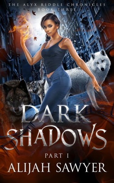 Cover for Alijah Sawyer · Dark Shadows, Part One: A Reverse Harem Shifter Romance (Taschenbuch) (2022)