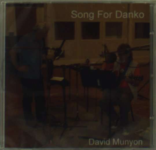 Cover for David Munyon · Songs for Danko (CD) (1990)