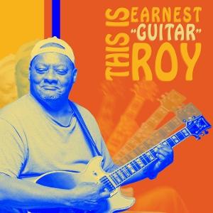 Cover for Earnest 'Guitar' Roy · This Is Earnest 'Guitar' Roy (CD) (2025)
