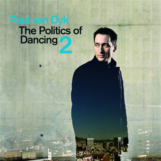 Politics of Dance Part II - Van Paul Dyk - Musiikki - Pop Group Other - 0602498729915 - tiistai 21. elokuuta 2007