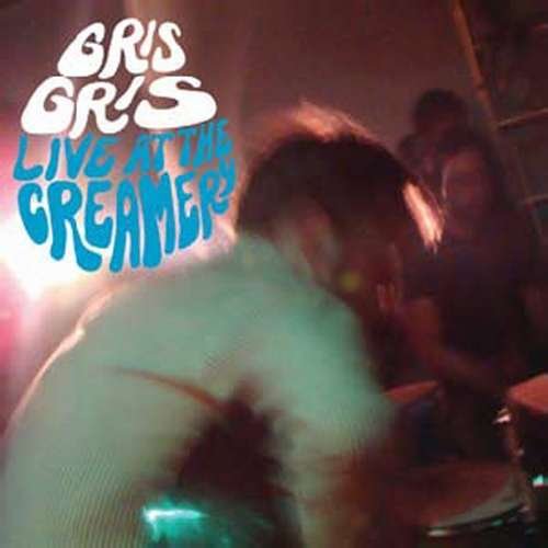 Cover for Gris Gris · Live at the Creamery (LP) (2009)