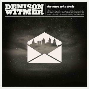 Cover for Denison Witmer · Ones Who Wait (LP) (2012)