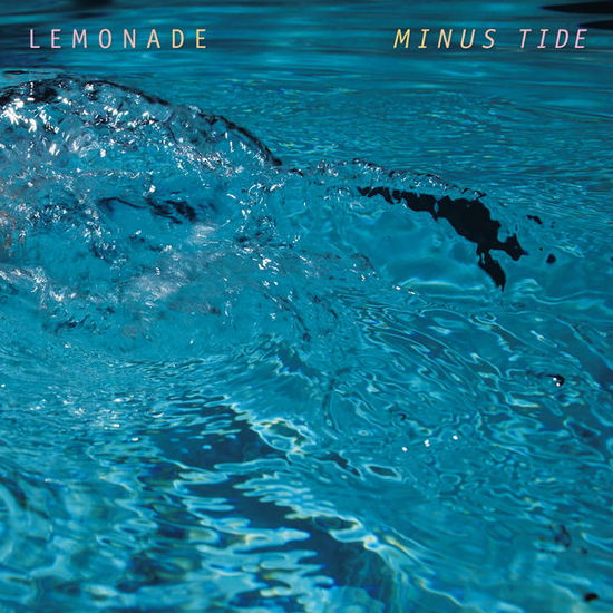 Minus Tide - Lemonade - Musique - CASCINE - 0634457657915 - 9 septembre 2014