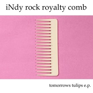 Indy Rock Royalty Comb - Tomorrows Tulips - Muziek - Burger Records - 0634457701915 - 22 januari 2016